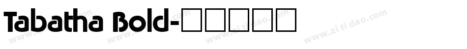 Tabatha Bold字体转换